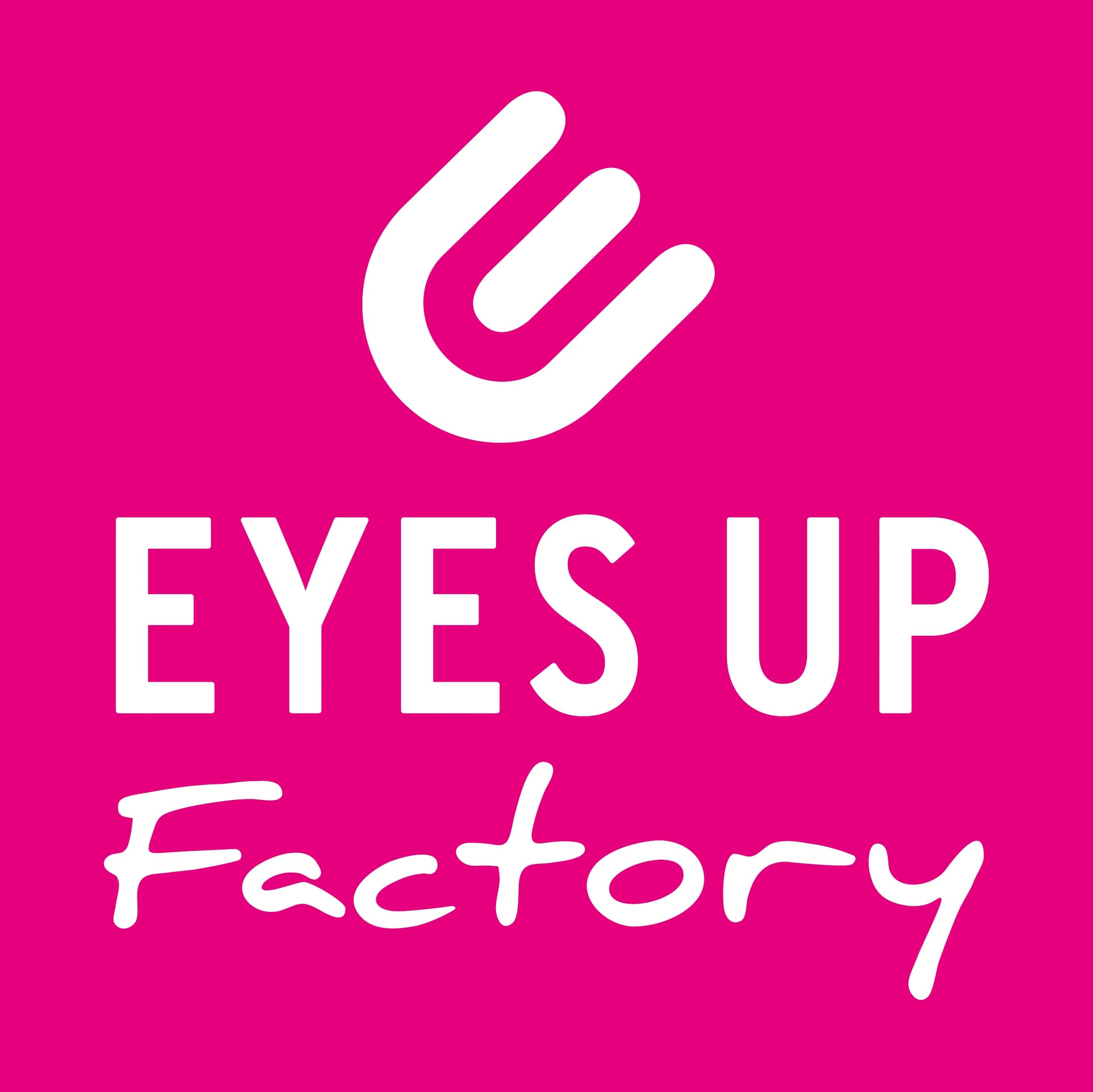 EYES UP - Factory sur rose
